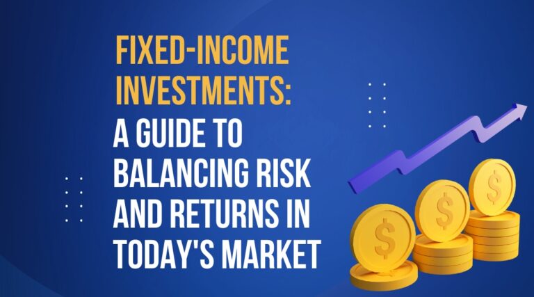 Fixed-Income Investments: A Guide To Balancing Risk And Returns In ...